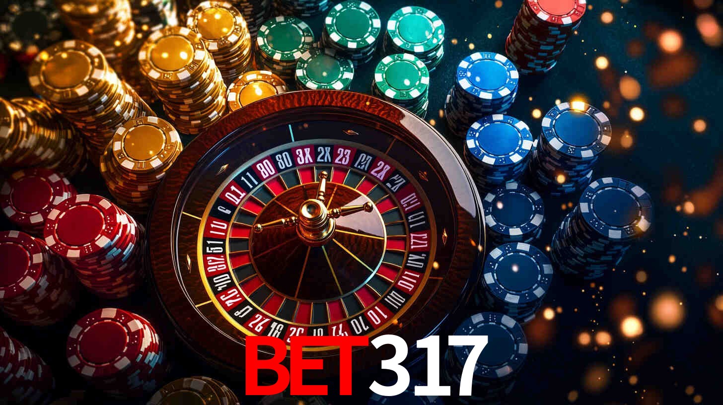 Explore as vantagens do bet317: serviço profissional e confiabilidade